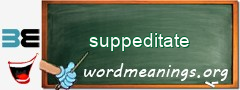 WordMeaning blackboard for suppeditate